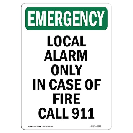 OSHA EMERGENCY Sign, Local Alarm Only In Case Of Fire, 24in X 18in Decal